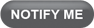 Notify Me.